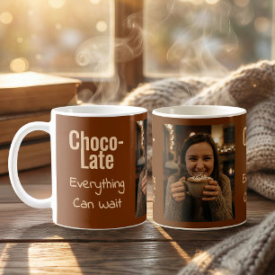Mug Photo Choco-Late Tout Peut Attendre