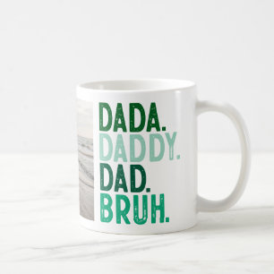 MUG PHOTO DADA DADDY DAD BRUH FÊTE DES PÈRES