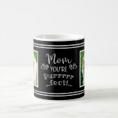 Mug Photo de maman, vous êtes parfaite (Centre)