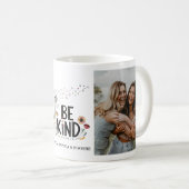 Mug photo florale "Be Kind" (Devant droit)