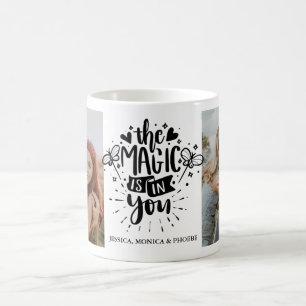 Mug Photo "La Magie Est En Vous"