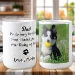Mug Photo personnalisée Funny Chien Papa<br><div class="desc">Surprenez papa pour son anniversaire, Fête des pères ou juste parce qu'avec cette super mignonne chienne papa mug. Papa... Je suis tellement désolé pour toutes les fois où je vous ai embrassé ... après avoir léché mon cul. Personnalisez avec la photo préférée de chien papa, et le nom. DROIT D'AUTEUR...</div>