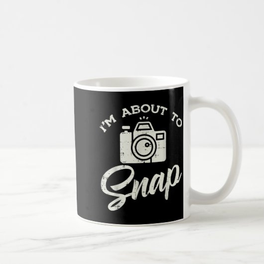 Mug Photographer Camera Im About To Snap Funny Photo M (Droite)