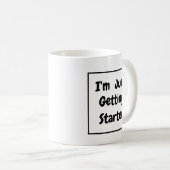 Mug Phrase « Je ne fais que commencer » lettrage noir (Devant droit)