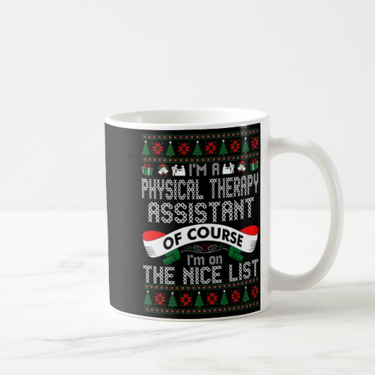 Mug Physical Therapy Istant On Nice List Christmas (Droite)