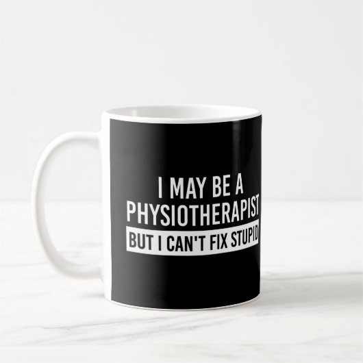 Mug Physiotherapist Funny Sayings PT gifts (Gauche)