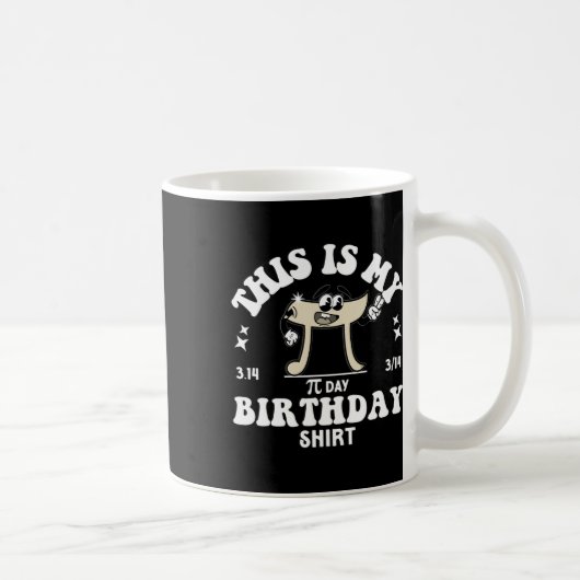 Mug Pi Math Enseignant Ceci Est Mon Pi Jour Anniversai (Droite)