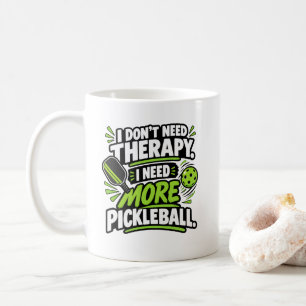 Mug Pickleball Sports J'ai besoin de plus de vêtements