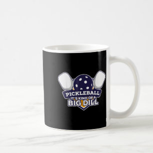 Mug Pickleball une sorte de grosse affaire drôle pickl