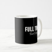 Mug Piège à temps plein (Devant droit)