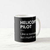 Mug Pilote d'hélicoptère comme un pilote normal mais p (Devant droit)