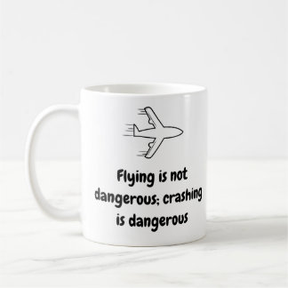 Mug pilote - Volants pas dangereux Mug en céramiqu