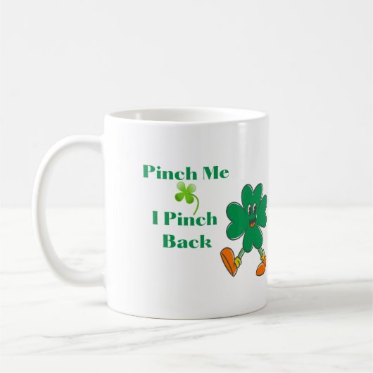 Mug Pinch Me, I Pinch Back with a Walking Clover (Gauche)