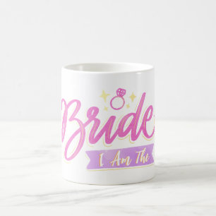 Mug Pink I Am The Bride Bachelorette Groupe Party Cade