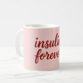 Mug Pink Insulin Forever Mug. (Devant gauche)