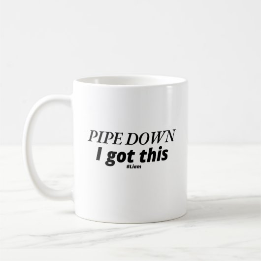 Mug Pipe Down, J'Ai Compris Ça - Drôle Plumber (Gauche)