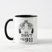 Mug PISTOLS, on n'appelle pas le 911 (Gauche)