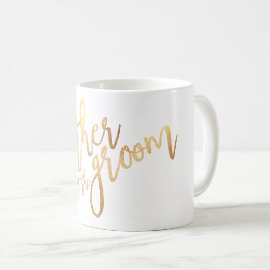 Mug PixDezines Mère de Groom/Faux Gold Script (Devant droit)