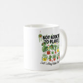 Mug Plant Lover Funny “I’m Not Addicted to My Plants” (Devant droit)