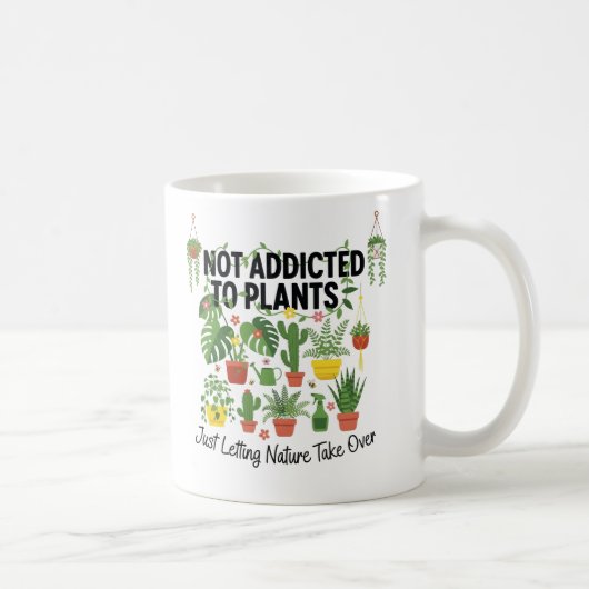 Mug Plant Lover Funny “I’m Not Addicted to My Plants” (Droite)