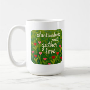 Mug Plantez la gentillesse et récoltez l'amour SOYEZ G
