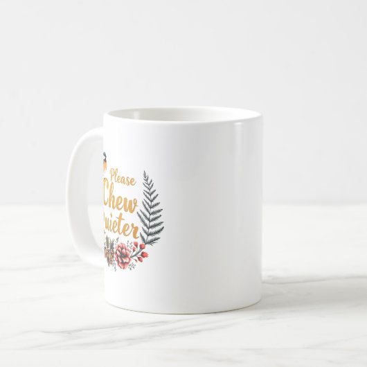 Mug Please Chew Quieter  (Devant gauche)