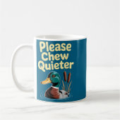 Mug Please Chew Quieter Funny Introvert Funny Duck Lov (Gauche)