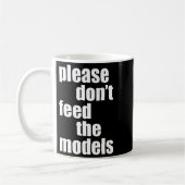 Mug Please Do Not Feed The Models With Skinny Fun  (Gauche)