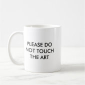 Mug Please Do Not Touch The Art  (Gauche)