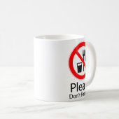 Mug Please Don't Feed Me Funny  (Devant droit)
