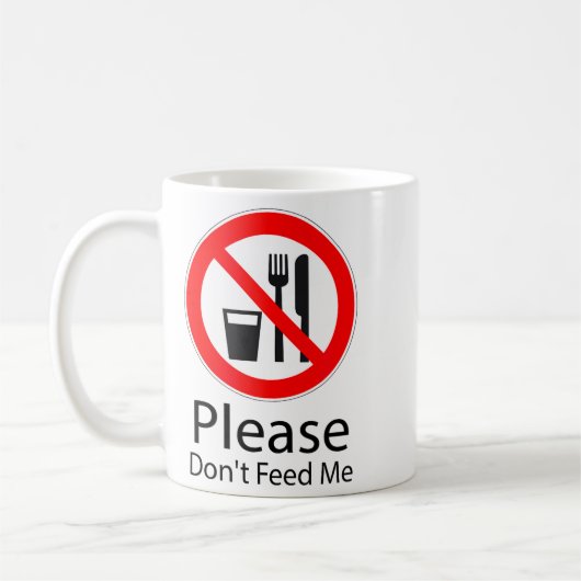 Mug Please Don't Feed Me Funny  (Gauche)