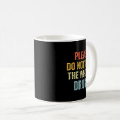 Mug Please Don't Feed The S Drugs (Devant droit)