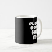 Mug Please Don't Hug Me Funny  (Devant droit)