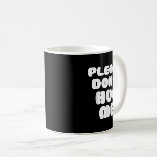 Mug Please Don't Hug Me Funny  (Devant droit)