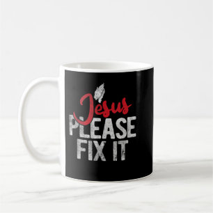 Mug Please Fix It Christian Religious Jesus T-shirt