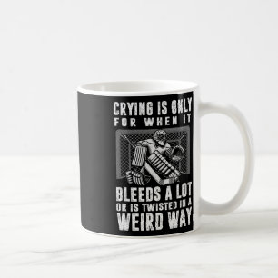 Mug Pleurer est seulement pour quand ça saigne beaucou