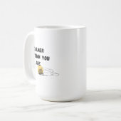 Mug Plus calme que vous n'êtes (Devant gauche)