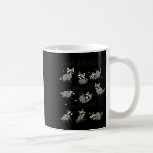 Mug Plus Certainement Pas Tout Dans Une Rangée Drôle H (Droite)