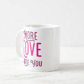 Mug Plus D'Amour, Plus De Toi. (Devant gauche)