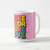 Mug Plus de couleur, plus d'amour, conception de typog (Devant droit)