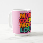 Mug Plus de couleur, plus d'amour, conception de typog (Devant gauche)