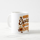 Mug Plus d'Espresso Moins de Dépression (Devant gauche)