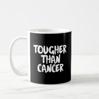 Mug Plus dur que le cancer Survivant du cancer