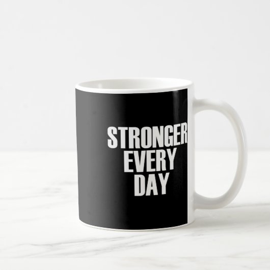 Mug Plus Fort Chaque Jour - Citation De Gym Motivation (Droite)
