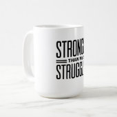 Mug Plus forte que mes luttes (Devant gauche)