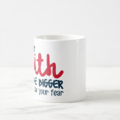 Mug Plus grand que votre peur (Centre)