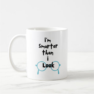 Mug Plus intelligent que je ne le pense - Drôle café M
