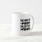 Mug Plus Je Connais Les Gens Mieux J'Aime Les Chiens (Devant droit)