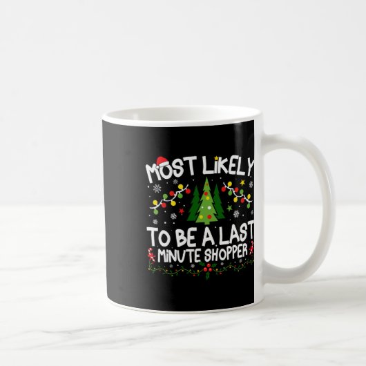 Mug Plus Probable D'être Un Acheteur De Dernière Minut (Droite)