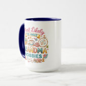 Mug Plus susceptible d'avoir les hobbies de grand-mère (Devant gauche)